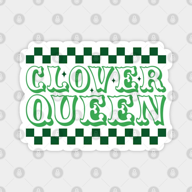 Clover Queen Magnet by MZeeDesigns