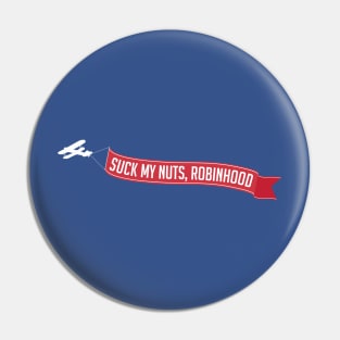 Suck My Nuts Robinhood Pin