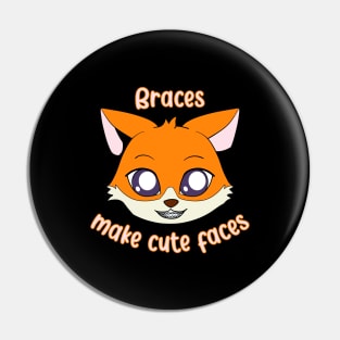 Fox - Braces make cute faces Pin