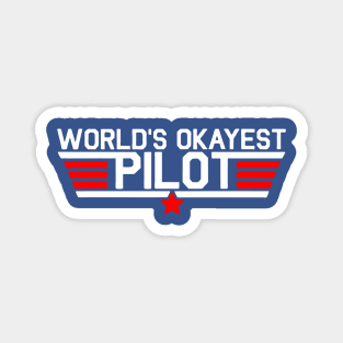 Worlds Okayest Pilot Funny Aviator Magnet