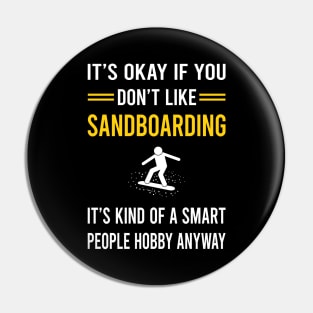 Smart People Hobby Sandboarding Sandboard Sandboarder Sand Dune Surfing Boarding Pin