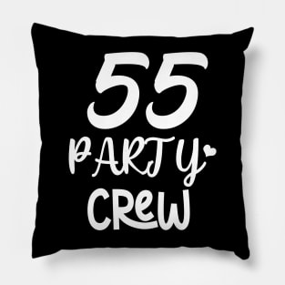 55 party crew Pillow