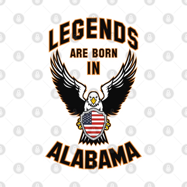 Legends are born in Alabama by Dreamteebox