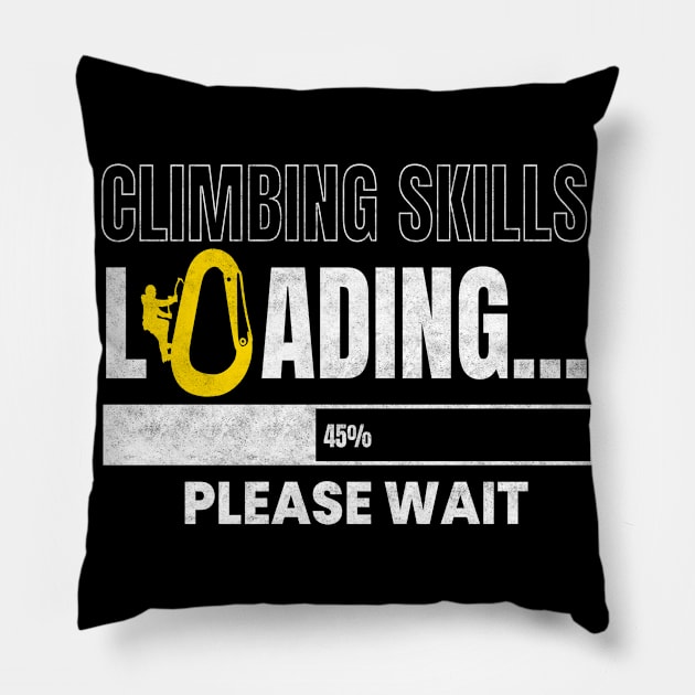 Climbing Skills Climbing Mountain Climb Pillow by MooonTees