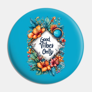 Positive Aura: 'Good Vibes Only' Radiance Pin