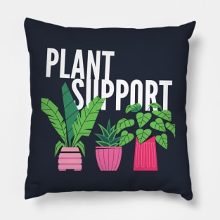 Plant Support, Plant Lovers, Planting, Love Plants, Funny Gardening, Garden Humor, Greenhouse Kit Pillow