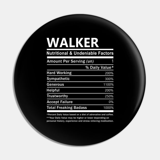 Walker Name T Shirt - Walker Nutritional and Undeniable Name Factors Gift Item Tee Pin by nikitak4um