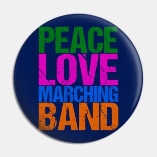 Peace Love Marching Band Pin