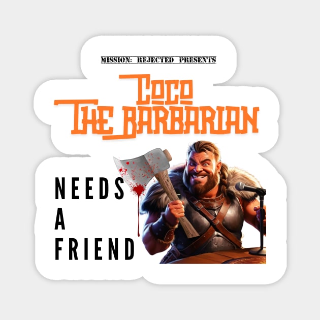 Coco The Barbarian Magnet by Mission Rejected