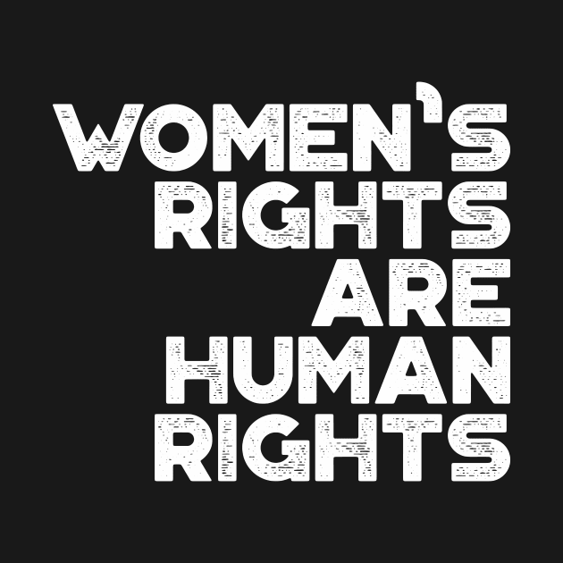 Women's Rights Are Human Rights Vintage Retro (White) by truffela