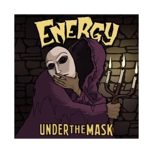 Energy - Under The Mask T-Shirt