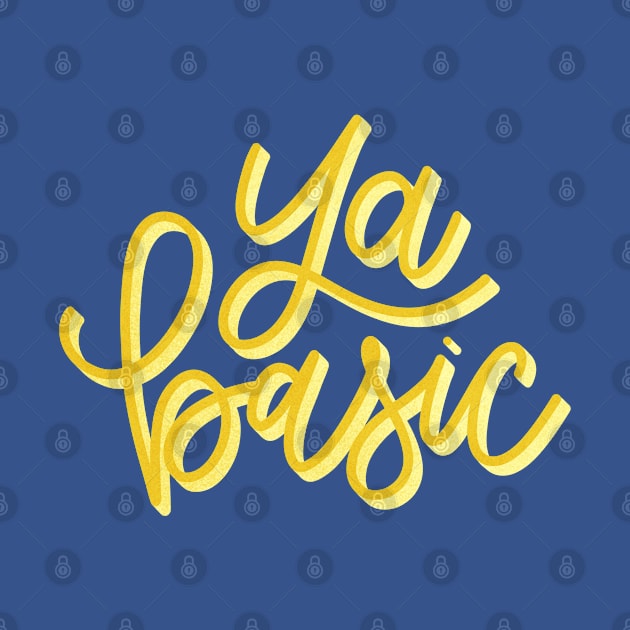 Ya basic! Basic Design by HeyHeyHeatherK