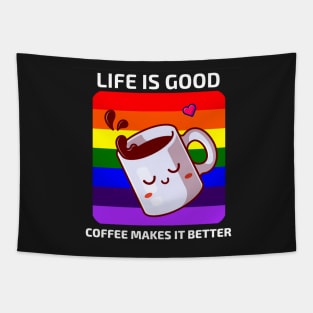 Life is good Coffee makes it better Tapestry