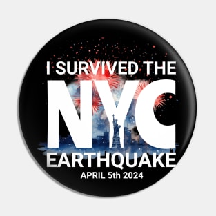 I Survived the NYC Earthquake April 5th, 2024 Pin