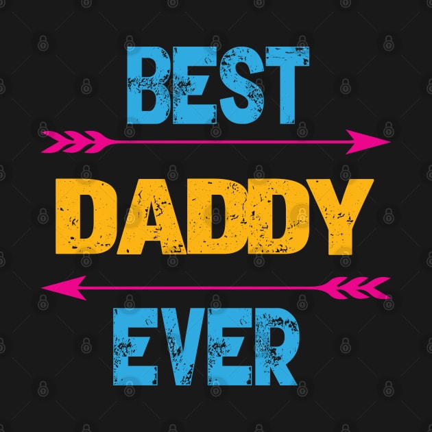 Best Daddy Ever by Gift Designs