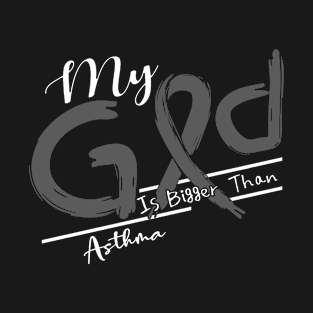 Asthma Awareness My God Is Stronger - In This Family No One Fights Alone T-Shirt