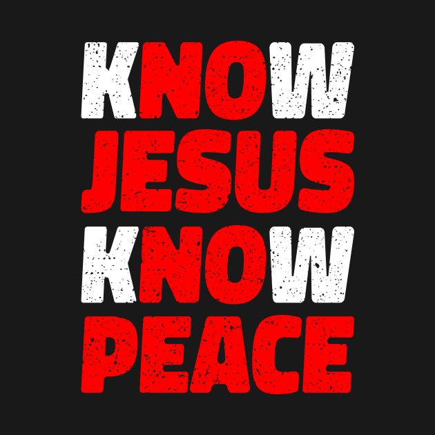 Know Jesus Know Peace Religion Gift by Delightful Designs