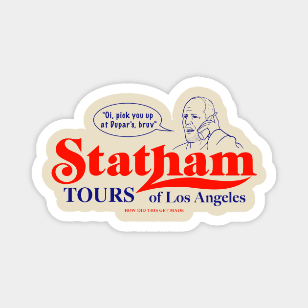 Statham Tours Magnet by How Did This Get Made?