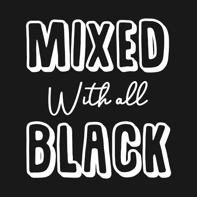 Mixed With Black by illusionerguy