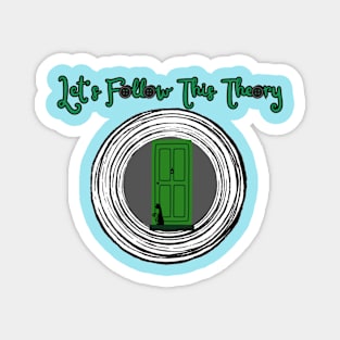 Let's Follow This Theory (Door) Magnet