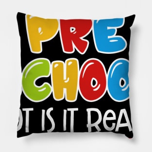 I_m Ready For Preschool But Is It Ready For Me Pillow