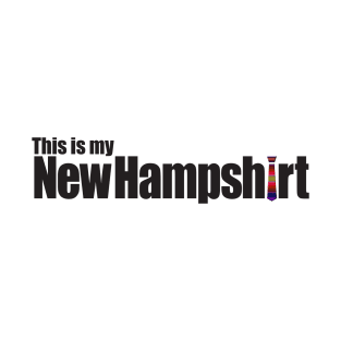 This is my New Hampshirt (multicolor tie image) T-Shirt