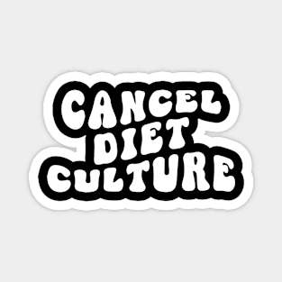 Cancel Diet Culture - Groovy - ED Awareness Magnet