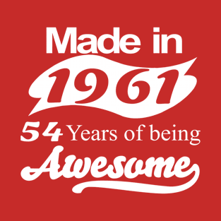 Made in 1961 54 years of being awesome T-Shirt