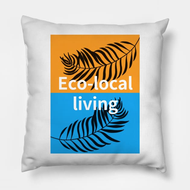 Eco-local living,palm treesummer, summertime, summer season Pillow by zzzozzo