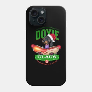 Doxie Claus Dachshund is coming to Town Phone Case