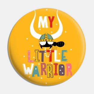 My little warrior Pin