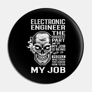 Electronic Engineer T Shirt - The Hardest Part Gift Item Tee Pin