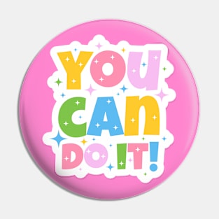 You Can Do It Cute Design Pin