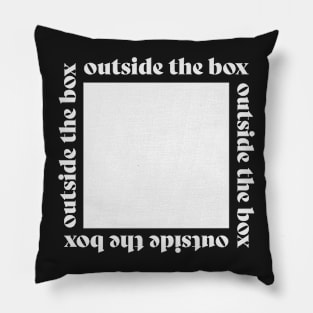 outside the box Pillow