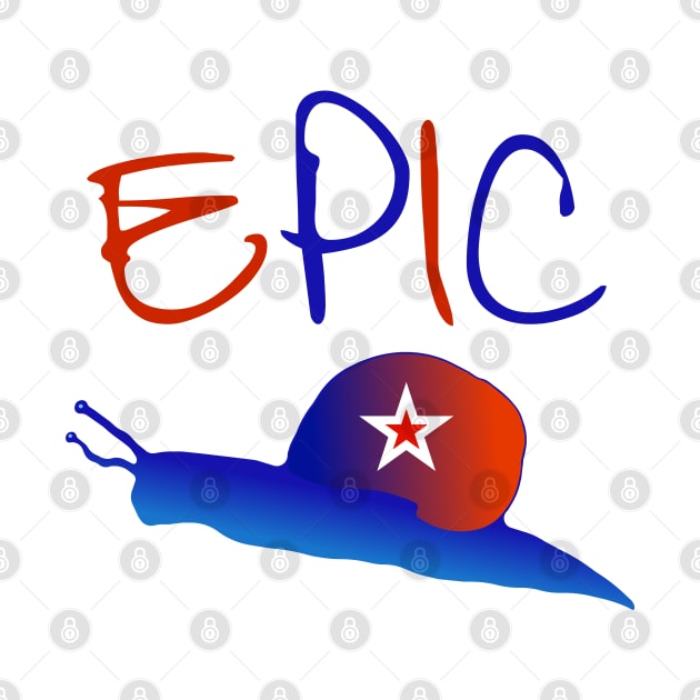 Epic Snail - Funny Epic Fail Design by Davey's Designs