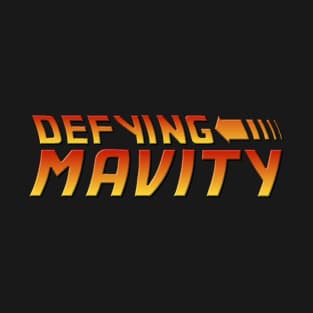 Defying Mavity - BTTF Style T-Shirt