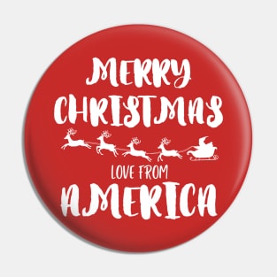 Merry Christmas, love from America Pin