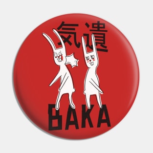 BAKA  idiot Pin