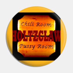 CHILI ROOM/PUSSY ROOM Pin