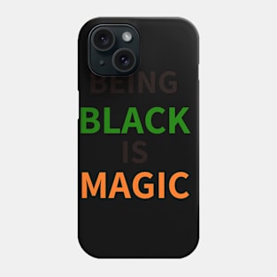 (BEING) BLACK (IS) MAGIC - FAMU Phone Case