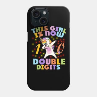 This Girl Is Now 10 Double Digits Gift Unicorn 10th Birthday funny gift Phone Case