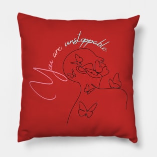 You are unstoppable Pillow