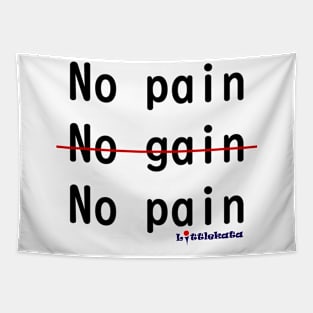No pain Tapestry
