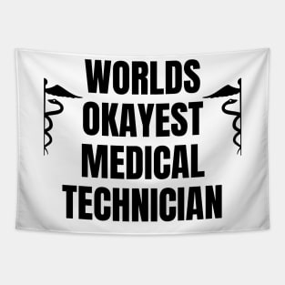 World okayest medical technician Tapestry