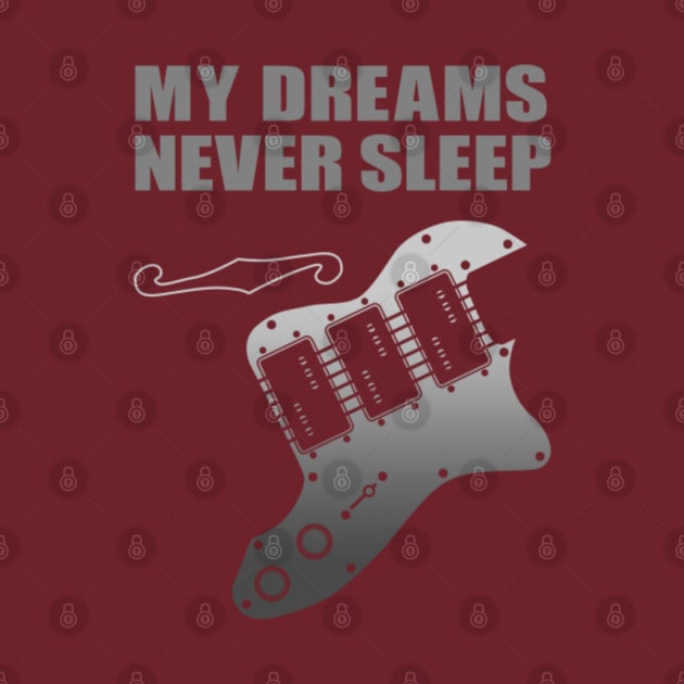 MY DREAMS NEVER SLEEP MUSIC LOVERS by Blue Diamond Store