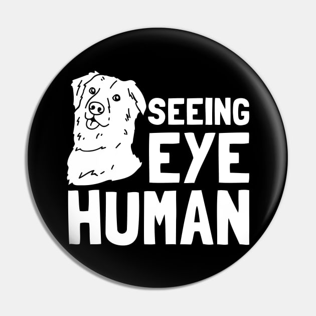 Seeing Eye Human Pin by maxcode