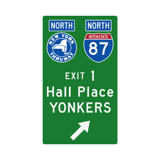 New York Thruway Northbound Exit 1: Hall Place Yonkers by MotiviTees