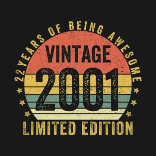 22 Years of Being Awesome 2001 LIMITED EDITION 22 Year Old Gift Vintage 2001 22nd Birthday Gift T-Shirt