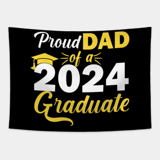 Proud Dad Of A 2024 Graduate Tapestry