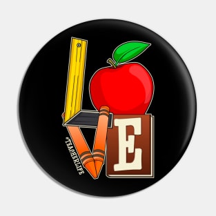 LOVE Teacher Appreciation Teacher Life Apple Pin